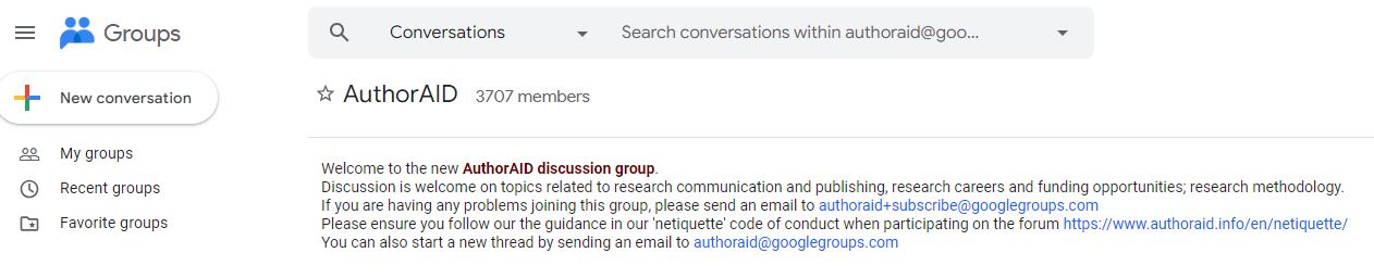 Screenshot of the top banner of the AuthorAID Google discussion group. The images shows there are 3707 members. The text says: 'Welcome to the new AuthorAID discussion group. Discussion is welcome on topics related to research communication and publishing, research careers and funding opportunities; research methodology. If you are having any problems joining this group, please send an email to authoraid+subscribe@googlegroups.com Please ensure you follow our the guidance in our 'netiquette' code of conduct when participating on the forum https://www.authoraid.info/en/netiquette/ You can also start a new thread by sending an email to authoraid@googlegroups.com'